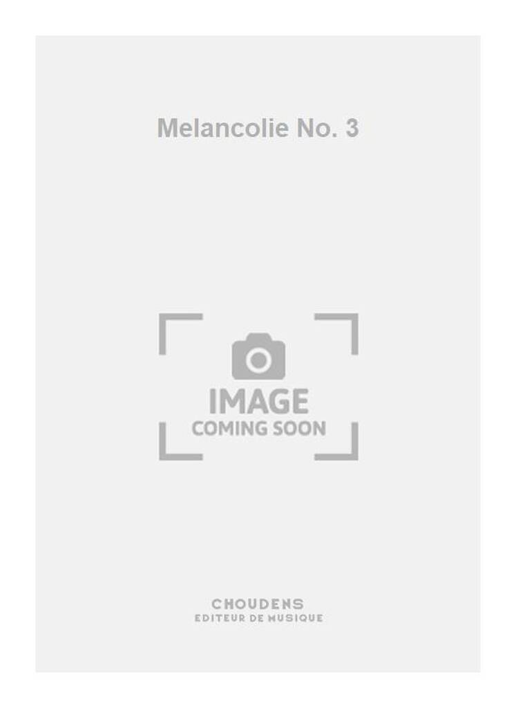 Melancolie No. 3
